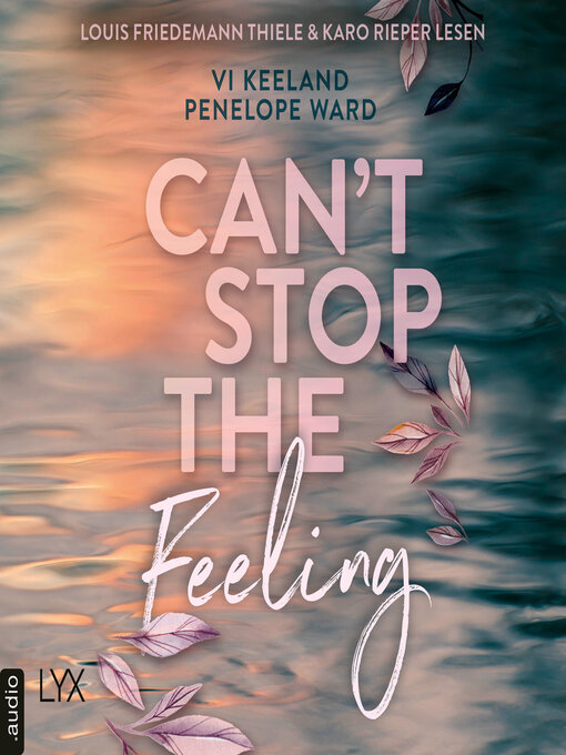Title details for Can't Stop the Feeling by Vi Keeland - Available